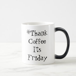 Tasse de ThankCoffeeItsFriday