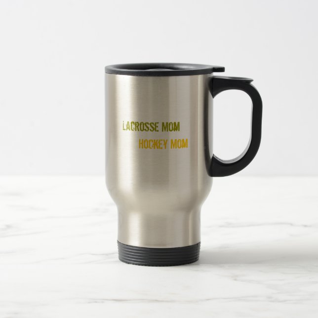 Tasse de voyage de maman de lacrosse et d'hockey (Droit)
