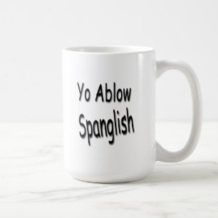 Tasse de Yo Ablow Spanglish
