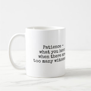 Tasse der Geduld