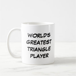 Tasse "Der größte Dreieck-Spieler der Welt"