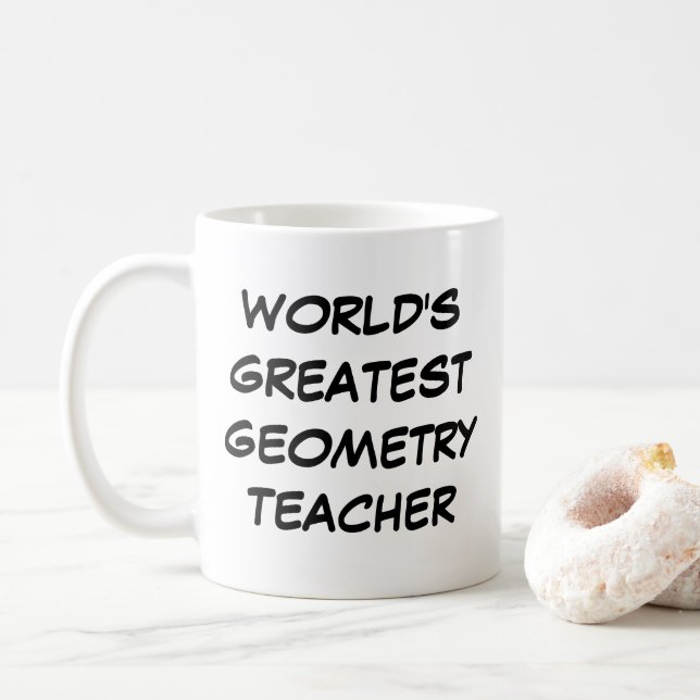 Tasse "Der größte Lehrer der Geometrie der Welt" (Mit Donut)