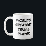 Tasse "Der größte Tennisspieler der Welt"<br><div class="desc">Die Tasse "Der größte Tennisspieler der Welt" ist ein tolles Geschenk!</div>