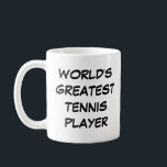 Tasse "Der größte Tennisspieler der Welt"<br><div class="desc">Die Tasse "Der größte Tennisspieler der Welt" ist ein tolles Geschenk!</div>