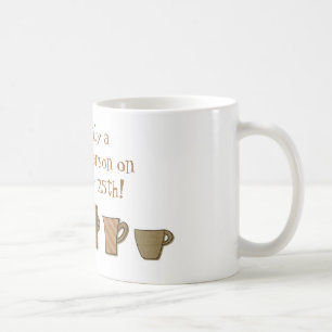 Tasse des 25. Dezember