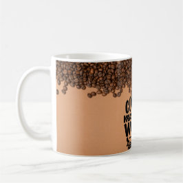 "Tasse des Kaffees: Ihre Tagesdosis der Freude" Kaffeetasse