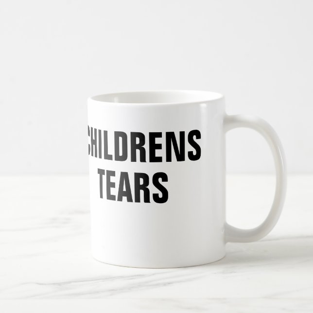 Tasse des larmes des enfants (Droite)