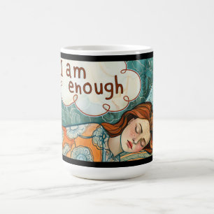 Tasse des Selbstbewusstseins - ich bin genug