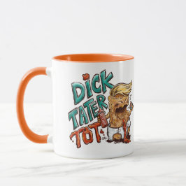 Tasse Dick-Tater-Tot