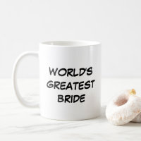 Tasse "Die größte Braut der Welt"