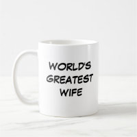 Tasse "Die größte Ehefrau der Welt"
