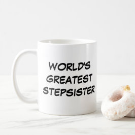 Tasse "Die größte Schwester der Welt"