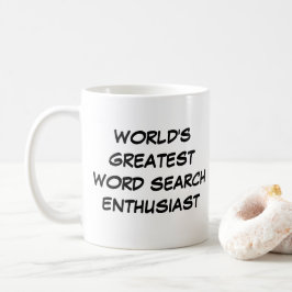 Tasse "Die größte Wortsuchenthusiastin der Welt"
