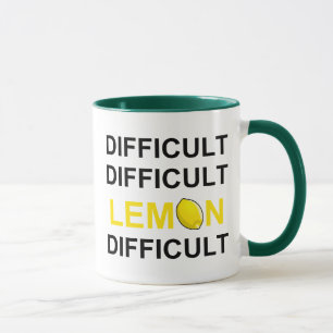 Tasse ` Difficile, difficile, citron, difficile'