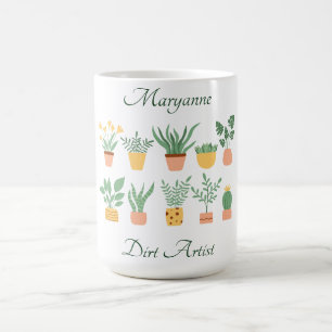 Tasse Dirt Artist, Jardinier et Amateur de Plantes
