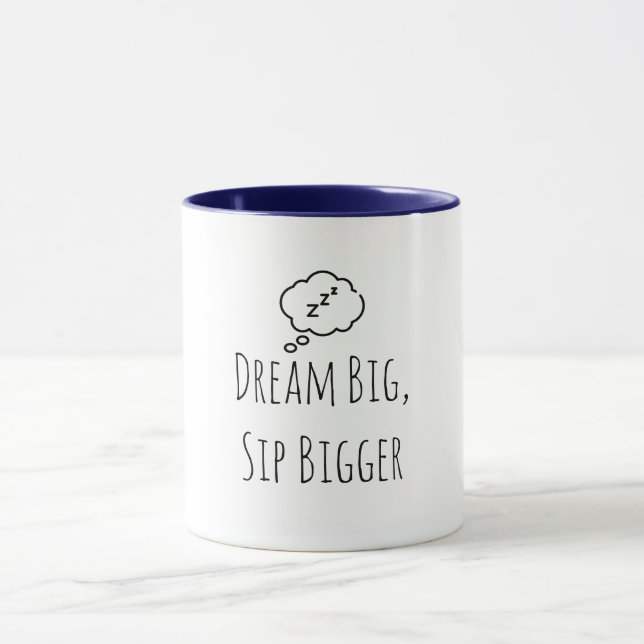 Tasse "Dream Big Sip Bigger ZZZ" (Zentrum)