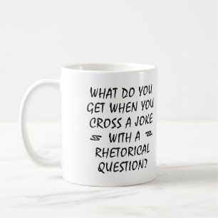 Tasse Drôle Avec Question Rhétorique Et Blague