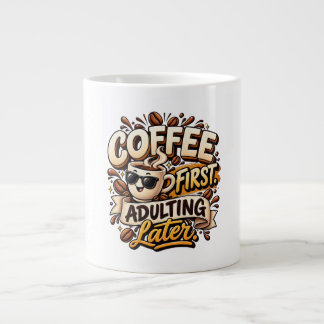 Tasse drôle Café d'abord Adultisation plus tard