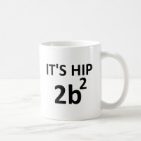 Tasse drôle carrée de la hanche 2 B