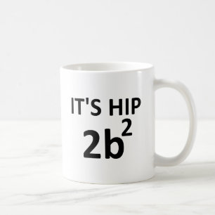 Tasse drôle carrée de la hanche 2 B