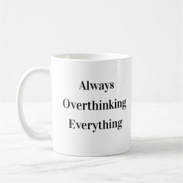 Tasse drôle classique à trop réfléchir