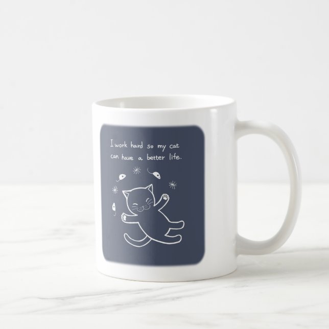 Tasse drôle de chat que je travaille dur ainsi mon (Droite)