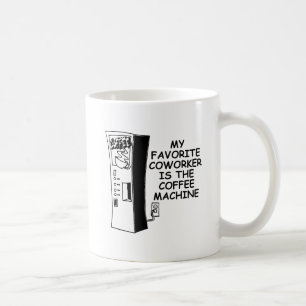 Tasse Drôle de Collègue de Machine à Café