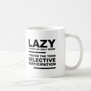 Tasse Drôle de Participation Sélective