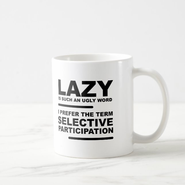 Tasse Drôle de Participation Sélective (Droite)