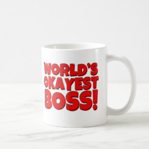 Tasse drôle de patron d'Okayest du monde