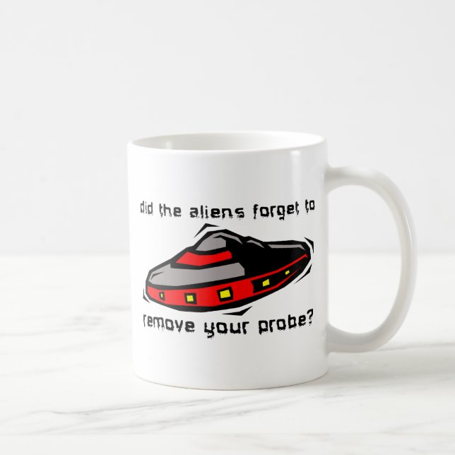 Tasse drôle de sonde extraterrestre humour insulte (Droite)