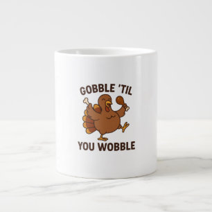 Tasse drôle de Thanksgiving - Gobble ’Til You Wobb