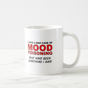 Tasse drôle d'empoisonnement de l'humeur
