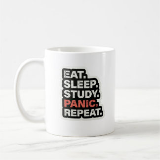 Tasse drôle d'étudiant Manger Dormir Étudier Paniq