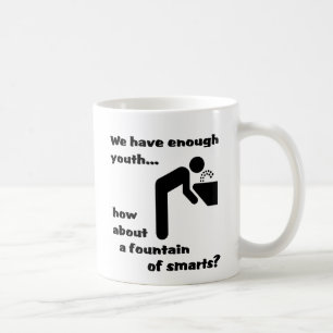 Tasse drôle d'humour Fontaine de sagesse