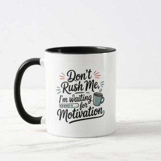 Tasse drôle en attendant la motivation