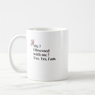 Tasse drôle et sarcastique - Je suis obsédé par mo