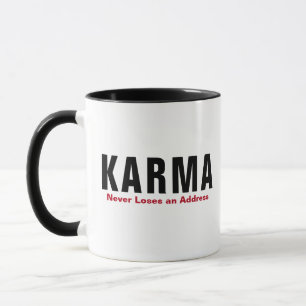 Tasse drôle Karma - Tasse "Ne perd jamais une adre