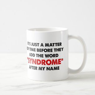 Tasse Drôle Nommer Un Syndrome D'après Moi