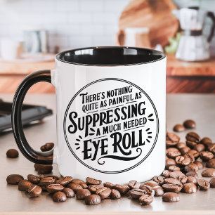 Tasse drôle pour réprimer un Roulé d'Œil Fort Néce