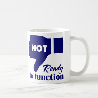 Tasse du matin pas prêt