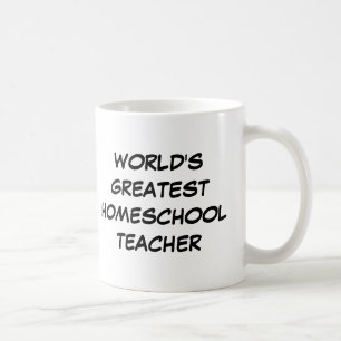 Tasse du plus grand "professeur de Homeschool du