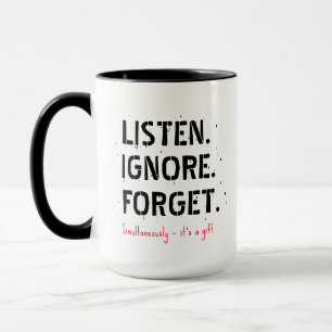 Tasse Écouter Ignorer Oublier, Cadeau de Café Sarc