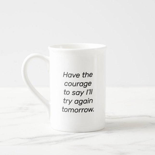 Tasse En Porcelaine Avoir La Bouge Spécialisée Courage (Gauche)