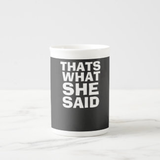 Tasse En Porcelaine c'est ce qu'elle a dit mug