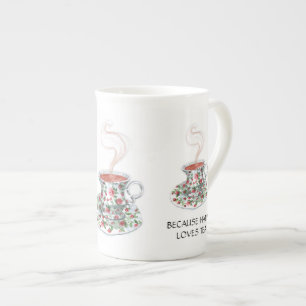 Tasse En Porcelaine Parce que happy love thé slogan, vintage cup roses