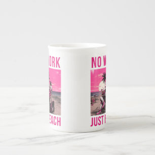 Tasse En Porcelaine Pas de travail, juste la plage