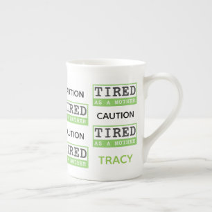 Tasse En Porcelaine Précaution : Fatigué comme nouveau cadeau de maman