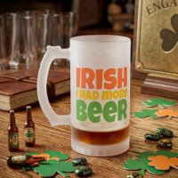 Tasse en verre givré Irish I Had More Beer