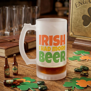 Tasse en verre givré Irish I Had More Beer